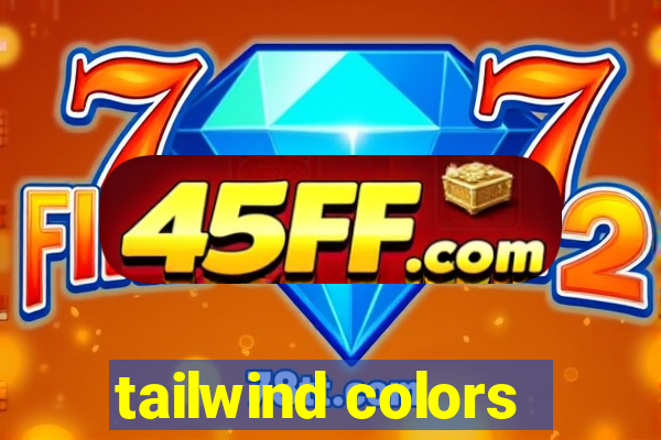 tailwind colors